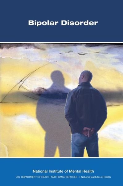 Cover for National Institute of Mental Health · Bipolar Disorder (Paperback Bog) (2013)