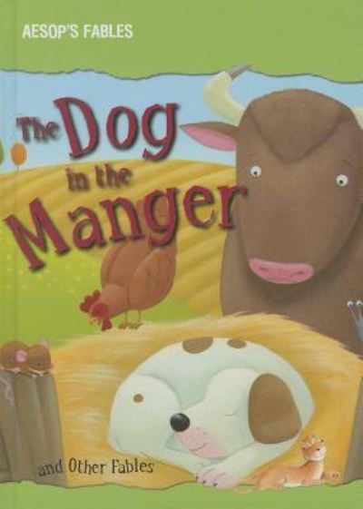 Cover for Aesop · The dog in the manger and other fables (Book) (2014)