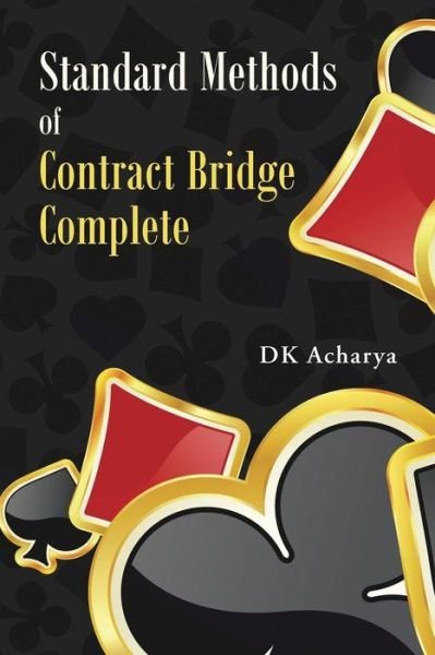 Cover for Dk Acharya · Standard Methods of Contract Bridge Complete (Paperback Book) (2014)