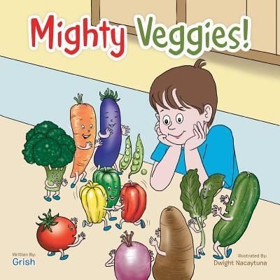 Cover for Grish · Mighty Veggies (Pocketbok) (2015)