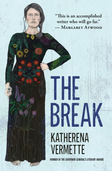 Cover for Katherena Vermette · The break (Book) (2018)