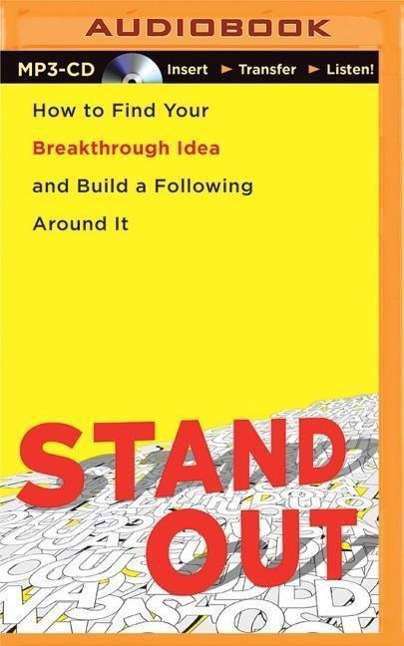 Cover for Dorie Clark · Stand Out: How to Find Your Breakthrough Idea and Build a Following Around It (MP3-CD) (2015)