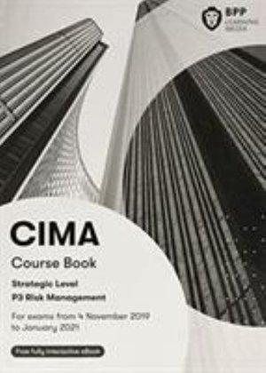 CIMA P3 Risk Management: Study Text - BPP Learning Media - Books - BPP Learning Media - 9781509727117 - July 1, 2019