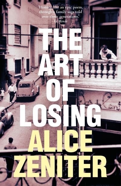Cover for Alice Zeniter · The Art of Losing (Gebundenes Buch) (2021)