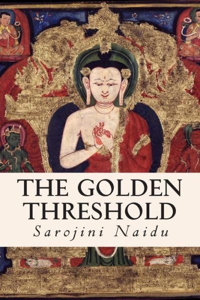 Cover for Sarojini Naidu · The Golden Threshold (Paperback Book) (2015)