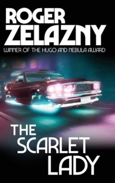 Cover for Roger Zelazny · The Scarlet Lady (Hardcover Book) (2022)
