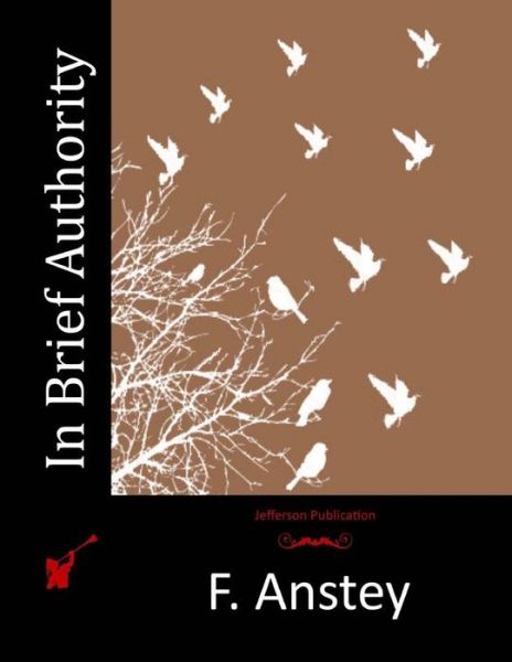 Cover for F. Anstey · In Brief Authority (Paperback Book) (2015)