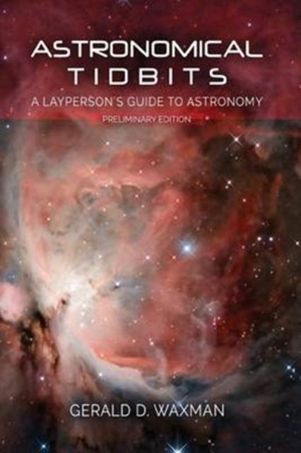 Cover for Waxman · Astronomical Tidbits: A Layperson's Guide to Astronomy (Paperback Book) (2016)