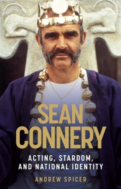 Cover for Andrew Spicer · Sean Connery: Acting, Stardom and National Identity (Hardcover Book) (2022)