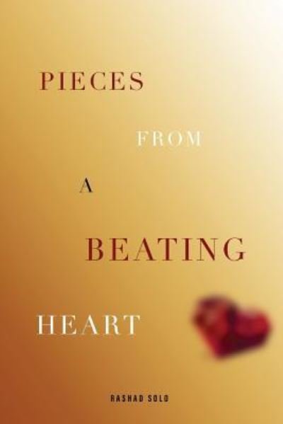 Cover for Rashad Solo · Pieces From A Beating Heart (Paperback Bog) (2016)