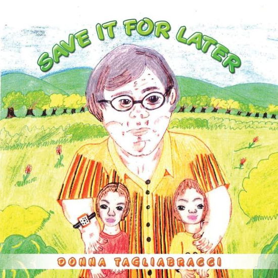 Cover for Donna Tagliabracci · Save It for Later (Pocketbok) (2019)