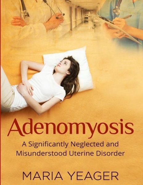 Cover for Maria Yeager · Adenomyosis (Paperback Book) (2016)