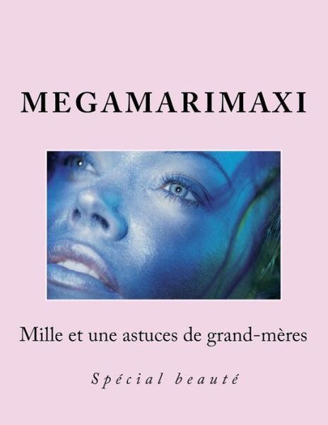 Cover for Megamarimaxi · Mille et une astuces de grand-meres (Paperback Book) (2016)