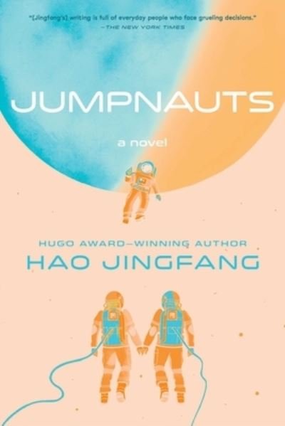 Cover for Hao Jingfang · Jumpnauts: A Novel - Folding Universe (Paperback Book) (2024)