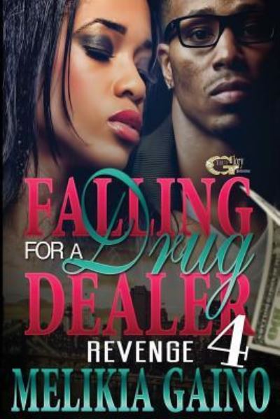 Cover for Melikia Gaino · Falling For A Drug Dealer 4 : Revenge (Paperback Book) (2016)