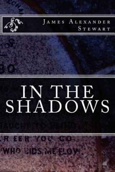 Cover for James Alexander Stewart · In the Shadows (Paperback Book) (2016)