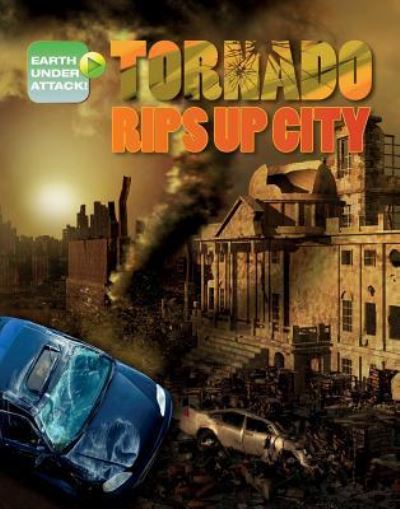 Cover for Louise A Spilsbury · Tornado Rips Up City (Paperback Book) (2017)