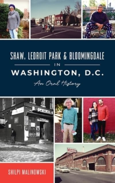 Cover for Shilpi Malinowski · Shaw, Ledroit Park and Bloomingdale in Washington, DC: An Oral History - American Heritage (Hardcover Book) (2021)