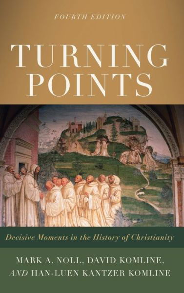 Turning Points - Mark A. Noll - Books - BAKER PUB GROUP - 9781540966117 - October 18, 2022