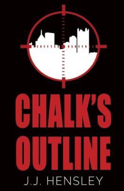 Cover for J J Hensley · Chalk's Outline (Paperback Book) (2016)