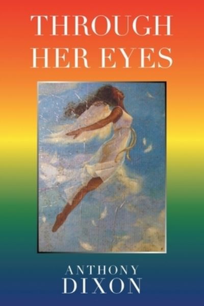 Cover for Anthony Dixon · Through Her Eyes (Paperback Book) (2021)