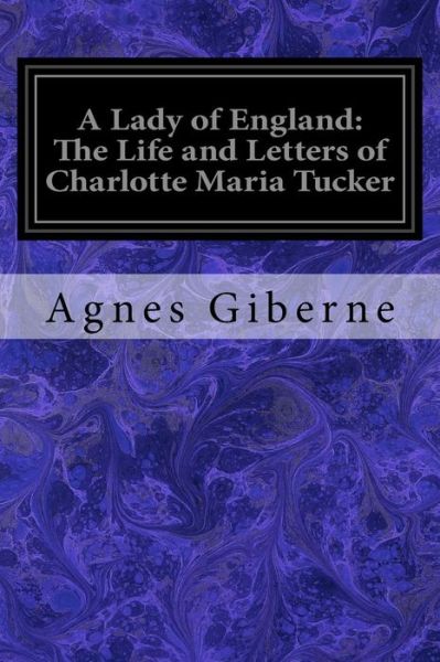 Cover for Agnes Giberne · A Lady of England (Taschenbuch) (2017)