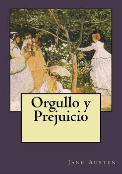 Orgullo y Prejuicio - Jane Austen - Boeken - Createspace Independent Publishing Platf - 9781544926117 - 26 maart 2017