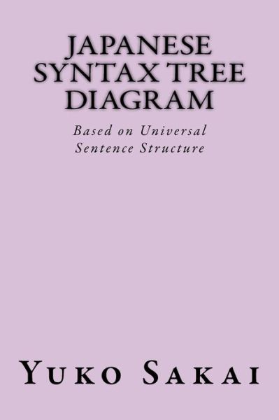 Cover for Yuko Sakai · Japanese Syntax Tree Diagram (Paperback Book) (2017)