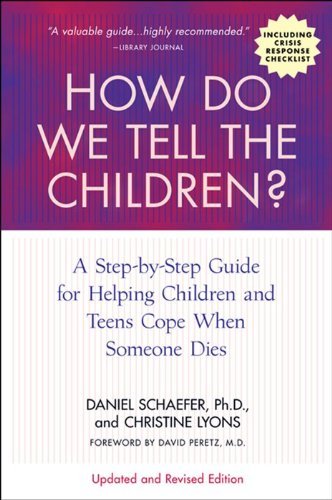 Cover for Dan Schaefer · How Do We Tell the Children?: A Step-by-Step Guide for Helping Children and Teens Cope When Someone Dies (Paperback Book) (2010)