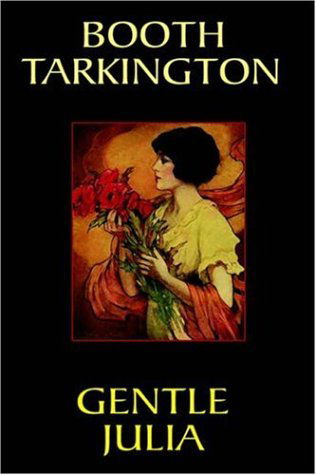 Cover for Booth Tarkington · Gentle Julia (Paperback Book) (2024)