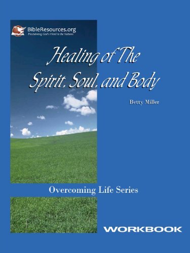 Healing of the Spirit, Soul and Body Workbook - Betty Miller - Kirjat - Christ Unlimited Ministries, Inc. - 9781571490117 - tiistai 30. marraskuuta 2004