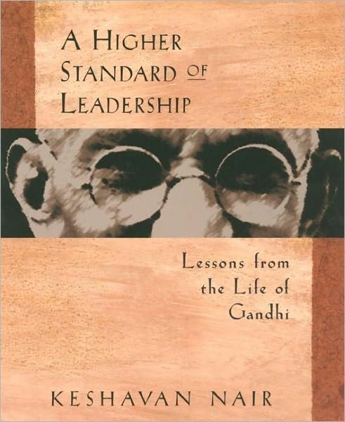 Cover for Keshavan Nair · A Higher Standard of Leadership: Lessons from the Life of Gandhi (Paperback Book) (1996)