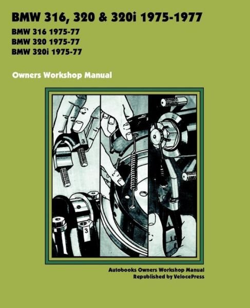 Cover for Autobooks · Bmw 316, 320 &amp; 320i 1975-1977 Owners Workshop Manual (Pocketbok) (2012)
