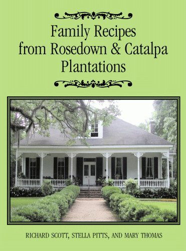 Cover for Mary Thompson · Family Recipes From Rosedown and Catalpa Plantations (Hardcover Book) (2005)