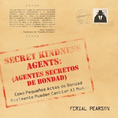 Cover for Ferial Pearson · Agentes secretos de bondad: Como pequenos actos de bondad realmente pueden cambiar al mundo (Taschenbuch) (2019)