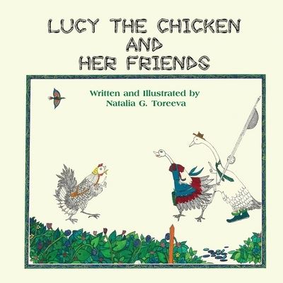 Cover for Natalia G. Toreeva · Lucy the chicken and her friends (Book) (2010)