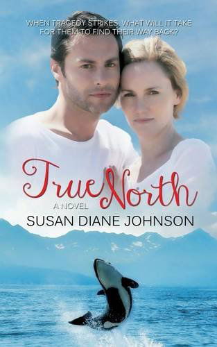 Cover for Susan Diane Johnson · True North (Taschenbuch) (2014)