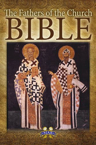 Cover for Our Sunday Visitor · The Fathers of the Church Bible: Nabre (Paperback Book) [Revised edition] (2013)