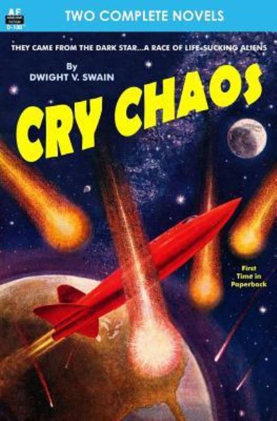 Cry Chaos & The Door Through Space - Dwight V. Swain - Books - Armchair Fiction & Music - 9781612872117 - May 22, 2014