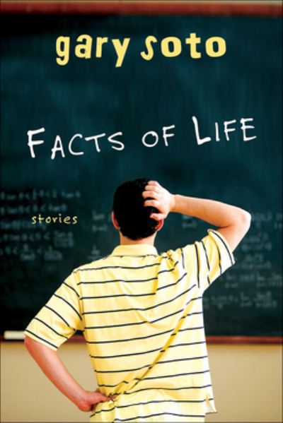 Cover for Gary Soto · Facts of Life (Hardcover Book) (2012)