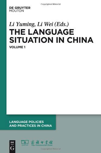 Language Situation in China.01 - Li Wei - Livros - de Gruyter Mouton - 9781614513117 - 15 de março de 2013
