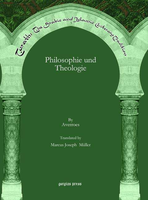 Cover for Averroes · Philosophie und Theologie - Turath: The Arabic and Islamic Literary Tradition (Hardcover Book) (2011)