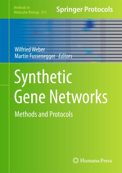 Cover for Wilfried Weber · Synthetic Gene Networks: Methods and Protocols - Methods in Molecular Biology (Hardcover Book) (2011)