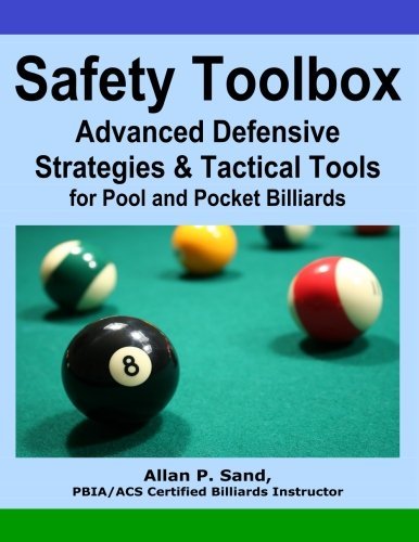 Safety Toolbox: Advanced Defensive Strategies & Tactical Tools for Pool & Pocket Billiards - Allan P. Sand - Boeken - Billiard Gods Productions - 9781625052117 - 28 januari 2011
