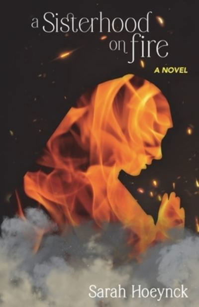 Cover for Sarah Hoeynck · Sisterhood on Fire (Book) (2023)
