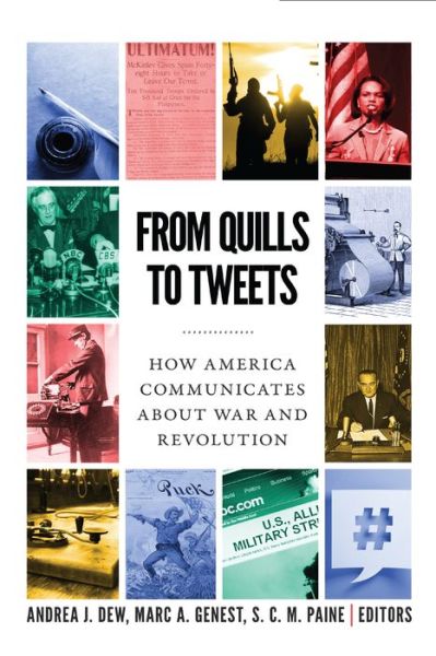 Cover for From Quills to Tweets: How America Communicates about War and Revolution (Hardcover bog) (2019)