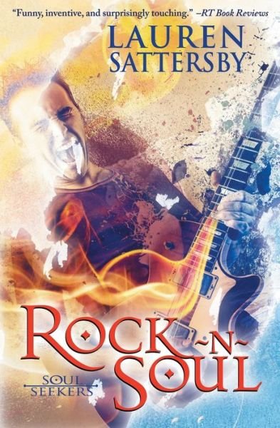 Rock N Soul - Lauren Sattersby - Boeken - Riptide Publishing - 9781626493117 - 18 januari 2016