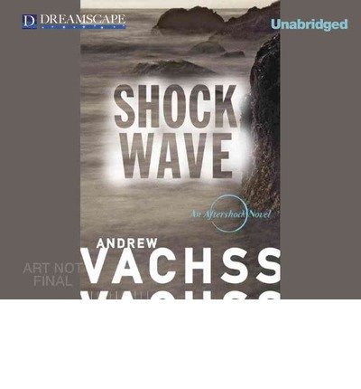 Cover for Andrew Vachss · Shockwave: an Aftershock Novel (Hörbuch (CD)) [Unabridged edition] (2014)