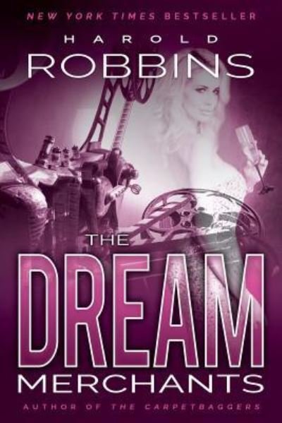 The Dream Merchants - Harold Robbins - Books - Iridium Press - 9781633732117 - January 5, 2017