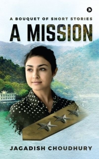 Cover for Jagadish Choudhury · A Mission (Paperback Book) (2020)